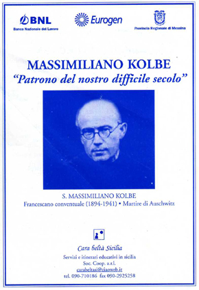 Massimiliano Kolbe Patrono del nostro difficile secolo